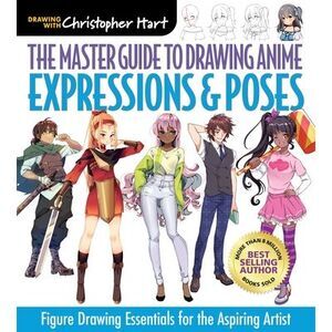 Master Guide to Drawing Anime: Expressions & Poses: Figure Drawing Essentials fo
